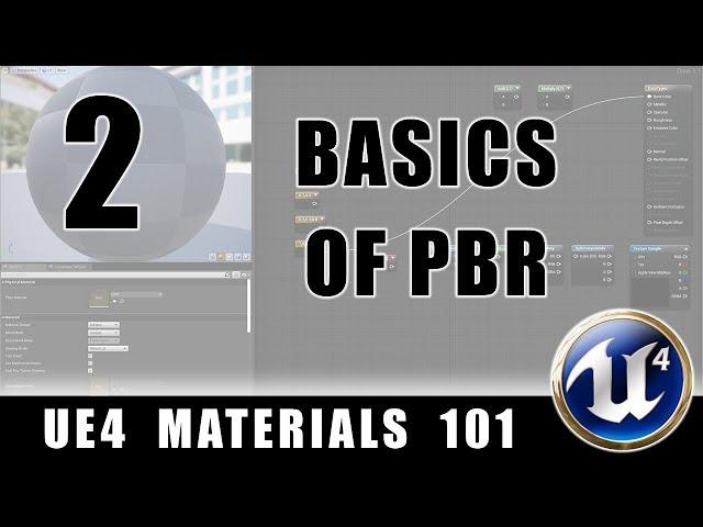 Basics of PBR - UE4 Materials 101 - Episode 2