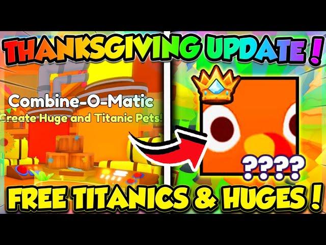 THANKSGIVING EVENT = F2P TITANICS & HUGES in PET SIM 99!! (Roblox)