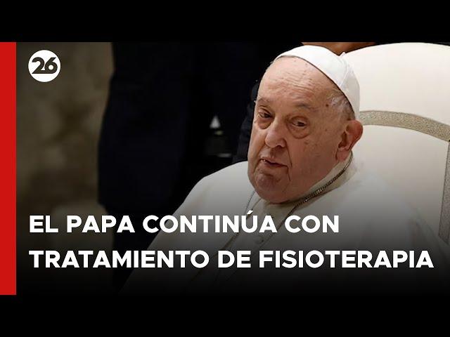  EN VIVO - VATICANO | El PAPA FRANCISCO continúa con tratamiento de fisioterapia