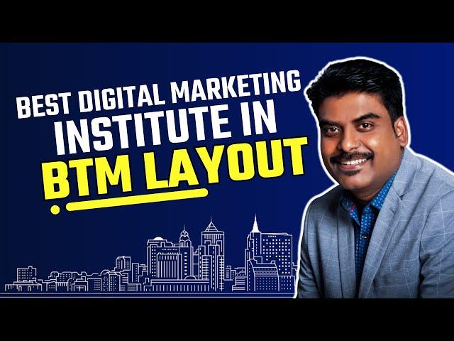 Digital Marketing Course in BTM Layout, Bangalore  l Digital Marketing Institute in Bangalore