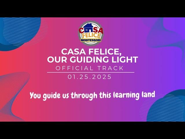 Casa Felice, Our Guiding Light