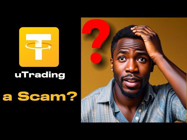 Is uTrading AI Trading bot a scam or legit, fact revealed, uTrading review