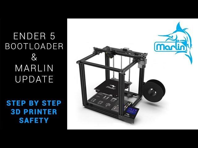 Ender 5 bootloader and Marlin update