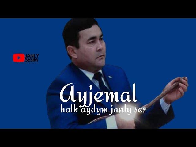 GADAM GURBANOW AYJEMAL HALK AYDYM MP3 AUDIO SONG JANLY SESIM