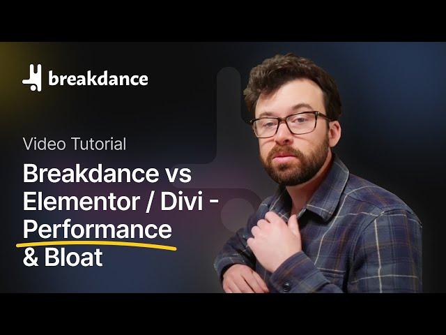 Breakdance vs Elementor / Divi - Performance & Bloat