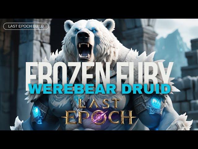 Frozen Fury: The Ultimate Tank, Frost Maul Werebear Druid Last Epoch Build Guide