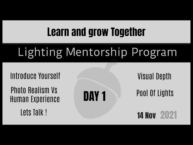 Lighting Mentor Day1 (14 Nov 2021 )