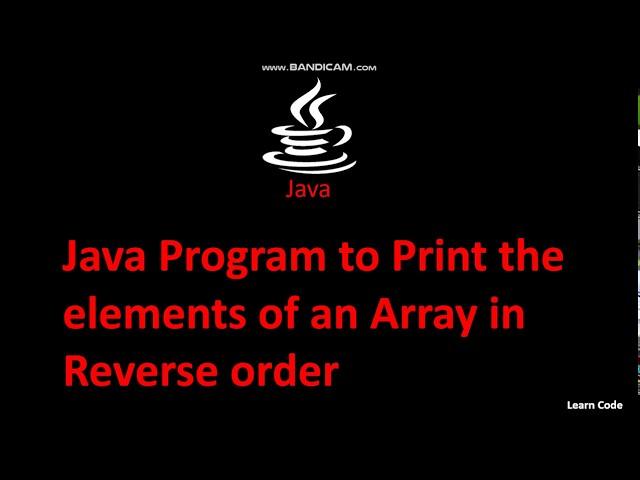 Java Program to Print the elements of an Array in Reverse Order