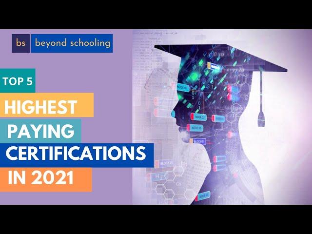 Highest Paying Certifications for 2021 | Top 5 IT Certifications for 2021 | Best IT Certifications