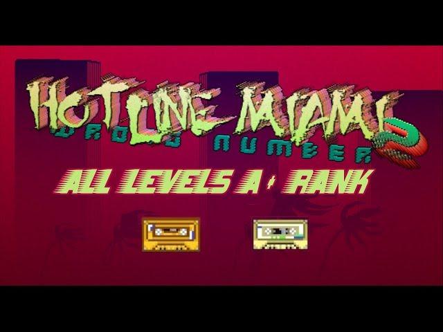 [Hotline Miami 2] - All Levels A+ Walkthrough