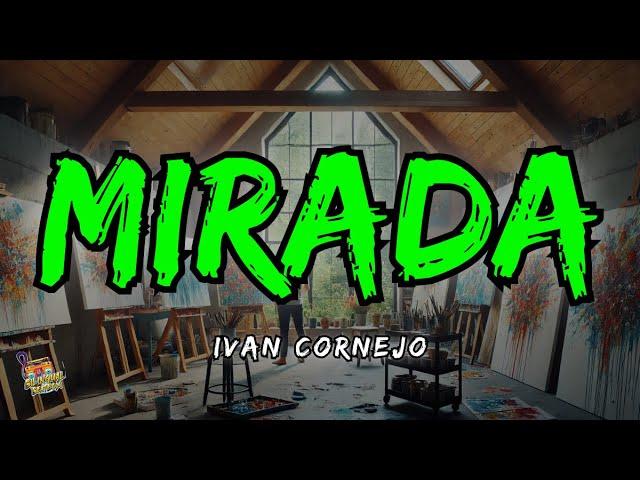 Ivan Cornejo - Mirada Letra / Lyrics!