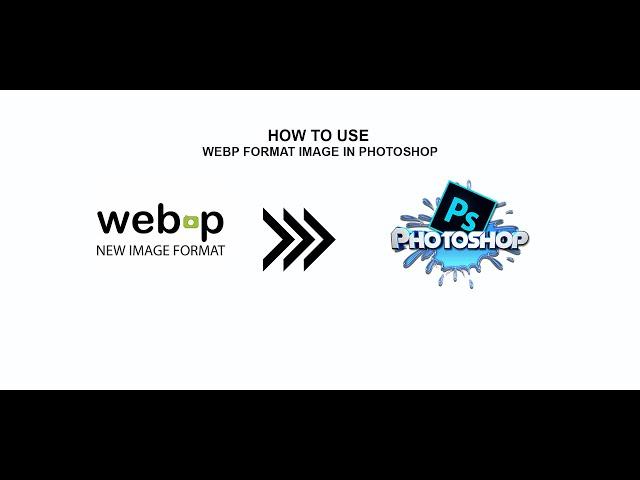 How to open WebP Image in Photoshop