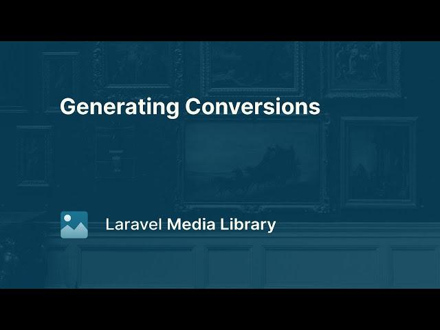 09. Generating Conversions - Laravel Media Library