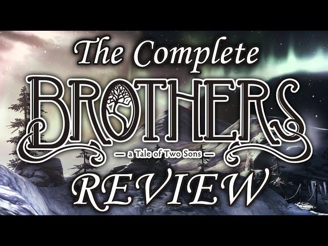 The Complete Review of Brothers: A Tale of Two Sons