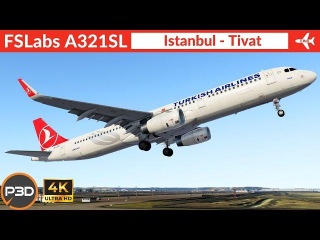 [P3D v5.4] FSLabs A321 SL Turkish Airlines | Istanbul to Tivat | VATSIM Full flight | 4K Ultra HD