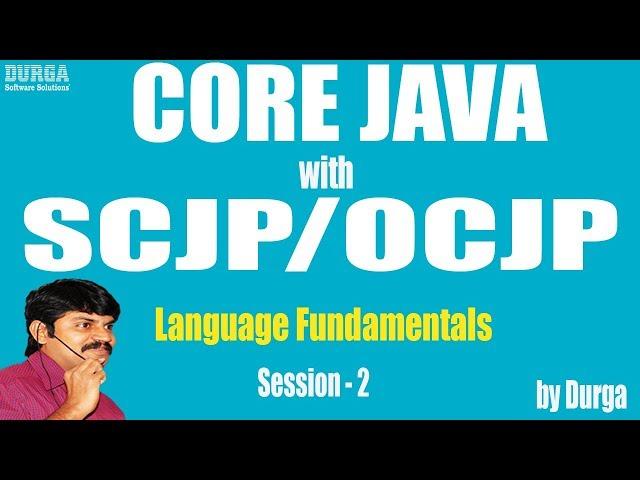 Core Java with OCJP/SCJP: Language Fundamentals Part-2 || Data Types part-1