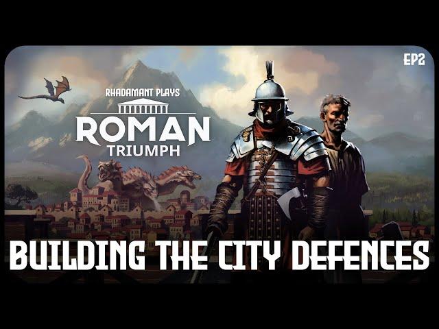 Building The City Defences in Roman Triumph - Roman Era City Builder // EP2