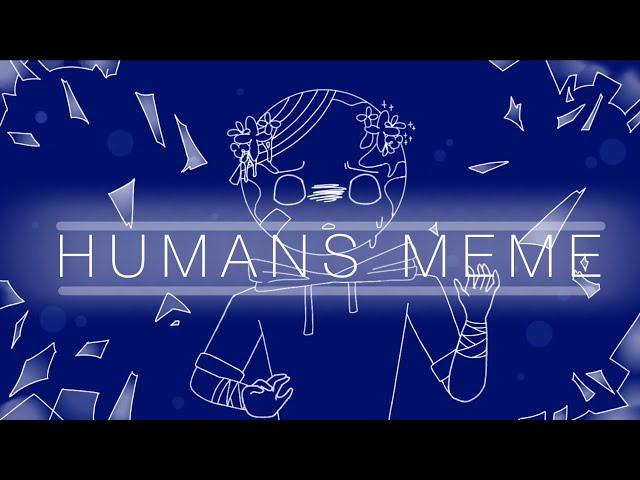 Humans Meme [FlipaClip] - Animation - Planet Humans/Country Humans (13+?)