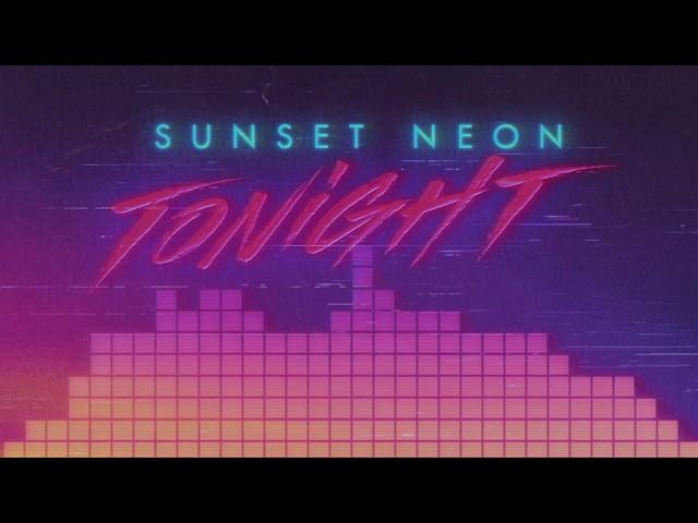 Sunset Neon - Tonight (Official Lyric Video)