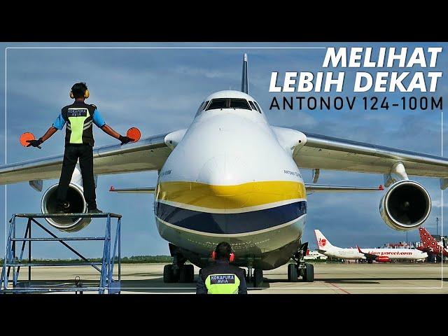 LEBIH DEKAT, SANGAT DEKAT DENGAN ANTONOV 124-100M "RUSLAN"