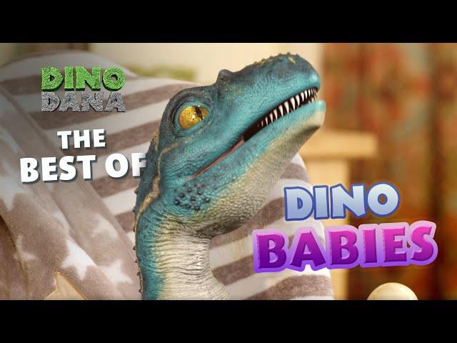 The Best of Babies - Dino Dana