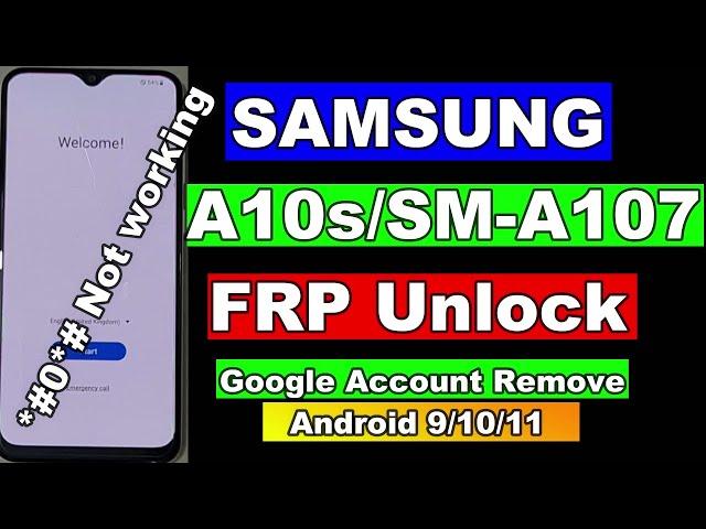 FRP Bypass Samsung A10s Google Account Remove Android 9,10,11 Without Pc U8 U6 U4/*#0*# Not working