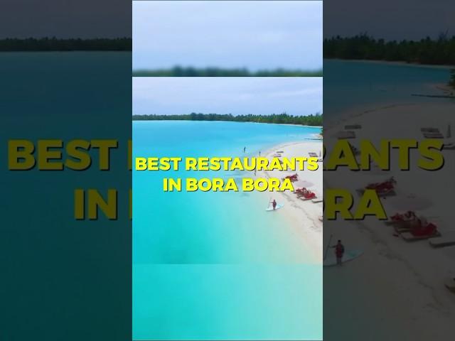 Bora Bora Bites: Top Dining Spots Revealed!