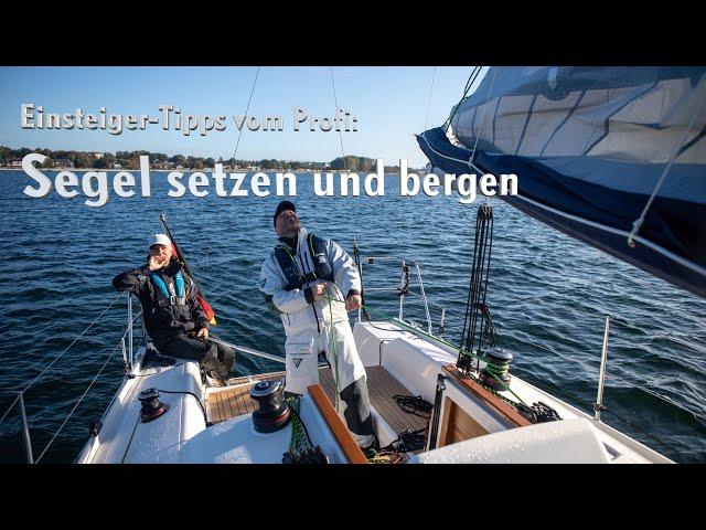 Für Einsteiger: Segel setzen und bergen - Seemannschafts-Tutorial