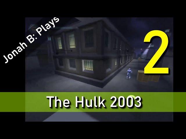 The Hulk 2003 Infilration Gameplay Walkthrough Part 2