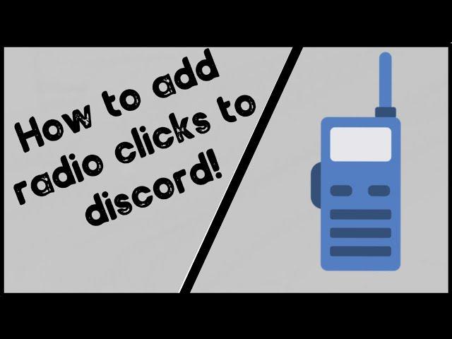 HOW TO ADD RADIO CLICKS TO DISCORD! - FREE!