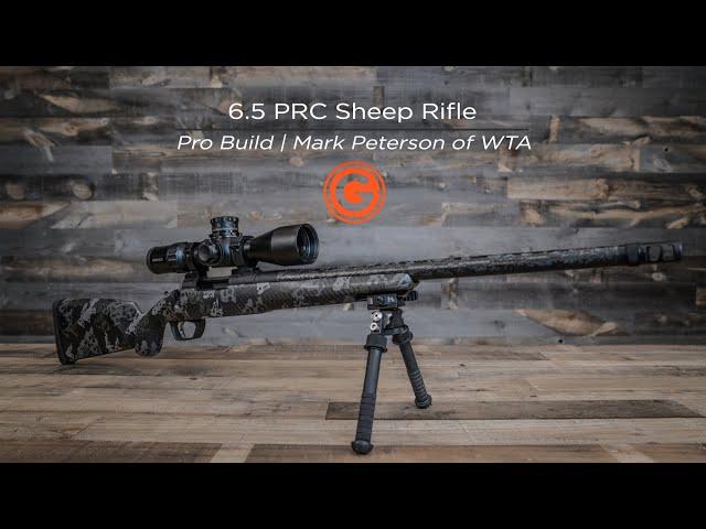Pro Build | 6.5 PRC Sheep Rifle | with WTA's Mark Peterson