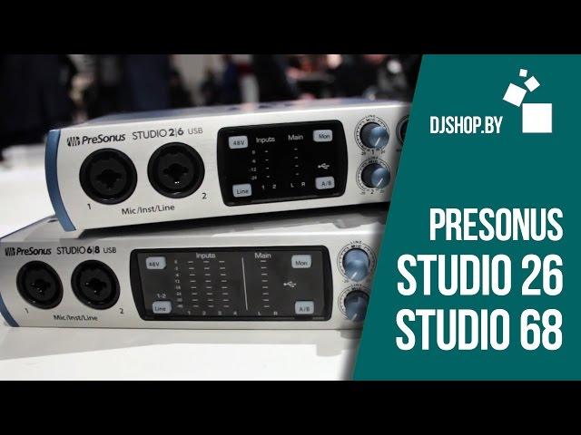 PreSonus Studio 26 и Studio 68 Первые впечатления