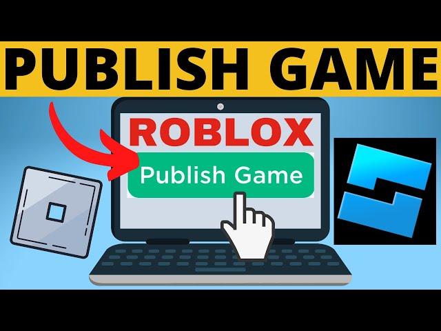 How to Publish a Roblox Game - Roblox Studio Tutorial