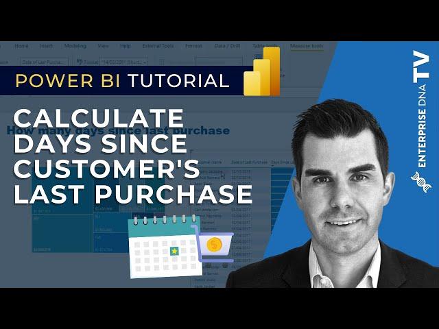 How To Calculate Days Since Last Purchase Using DAX In Power BI [2022 Update]