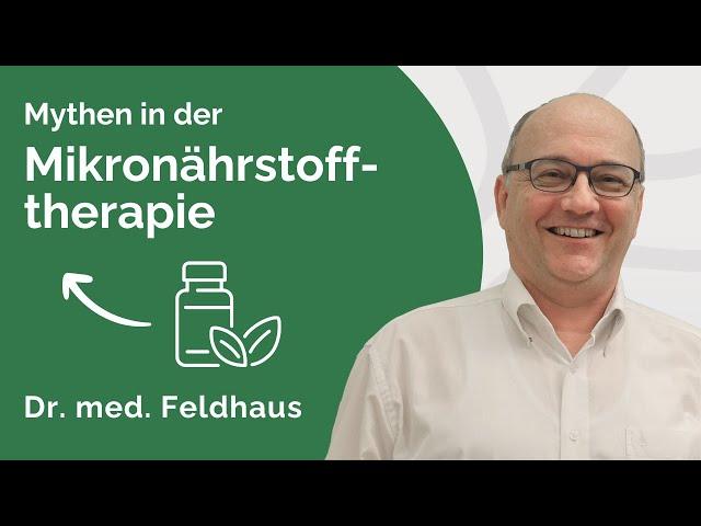 Mythen in der Mikronährstofftherapie – Interview mit Dr. med. S. Feldhaus (Teil 2)