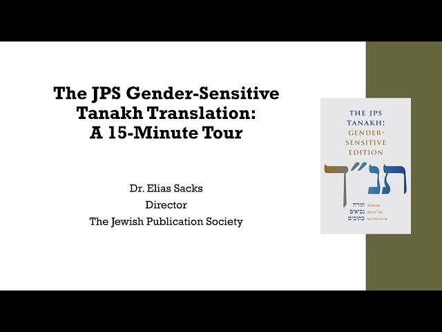 The JPS Gender-Sensitive Tanakh Translation: A 15-Minute Tour