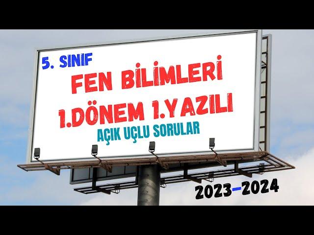 5. Sınıf Fen Bilimleri 1. Dönem 1. Yazılı | Açık Uçlu Sorular | 2023-2024