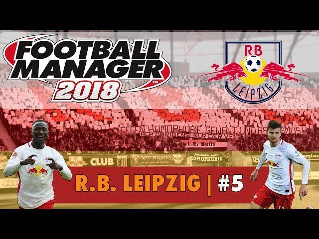 FM18 RB Leipzig #5 | HOFFENHEIM/AUGSBURG | Football Manager 2018 Gameplay