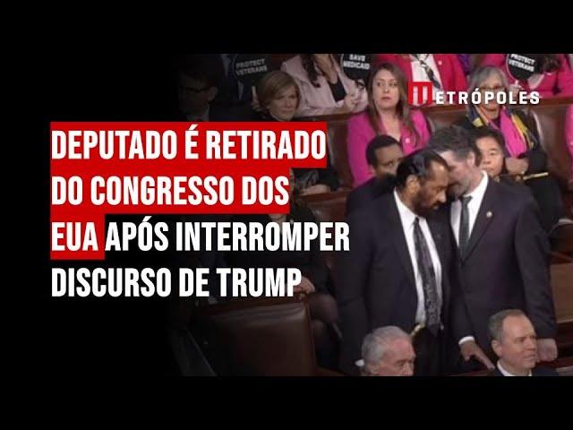 Deputado é retirado do Congresso dos EUA após interromper discurso de Trump