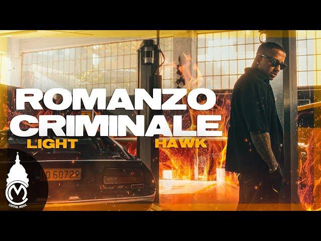 Light x Hawk - Romanzo Criminale (Official Music Video)