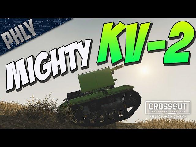 Crossout - KV-2 DERP TANK (Crossout Gameplay)