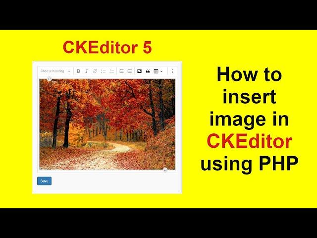 Upload image in CKEditor 5 and save into database using PHP || CKEditor integration with Source Code