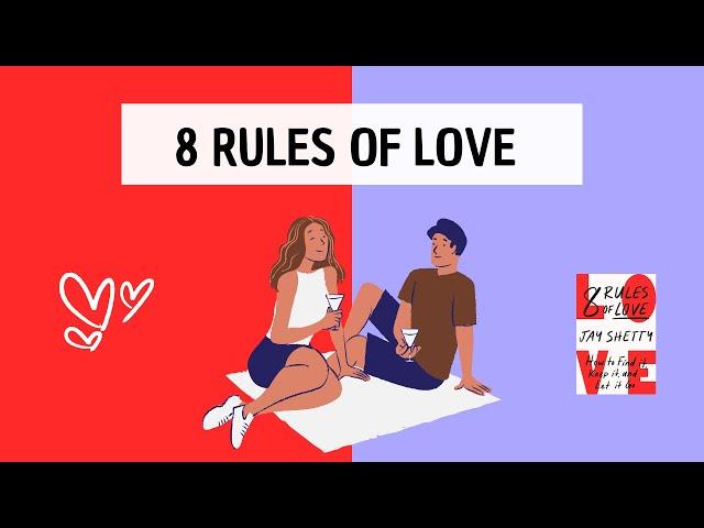 8 Rules Of Love (detailed summary) by Jay Shetty explained - The key to finding your dream partner!