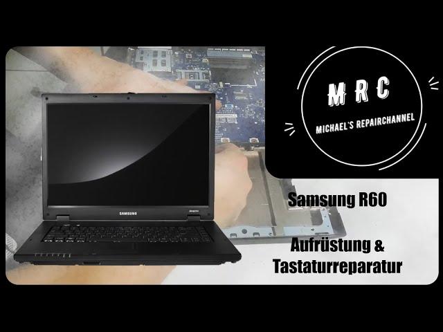 Samsung R60 günstig aufrüsten / reparieren