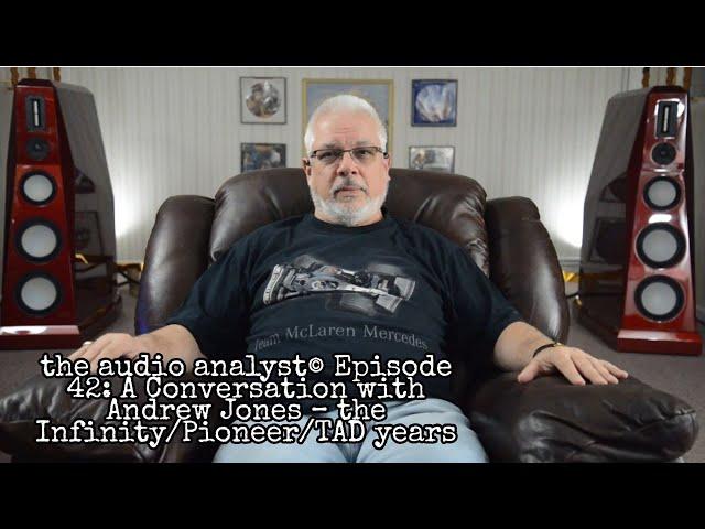 E42: A Conversation with Andrew Jones – the Infinity, Pioneer, & TAD years