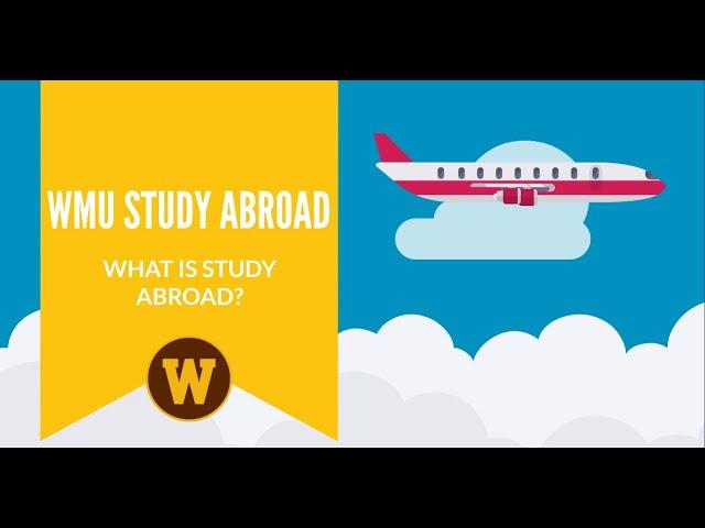 What is study abroad? | Western Michigan University