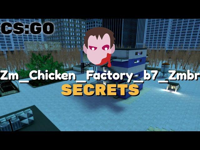 CSGO - zm chicken factory b7 zmbr Secrets / Нычки