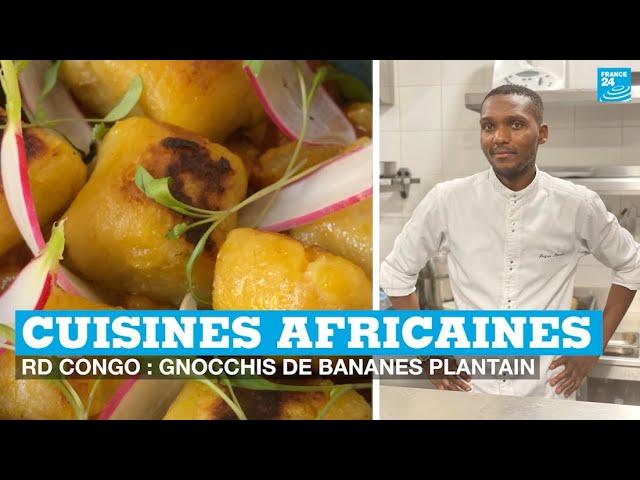 Cuisines africaines - RD Congo : recette de gnocchis de bananes plantain • FRANCE 24