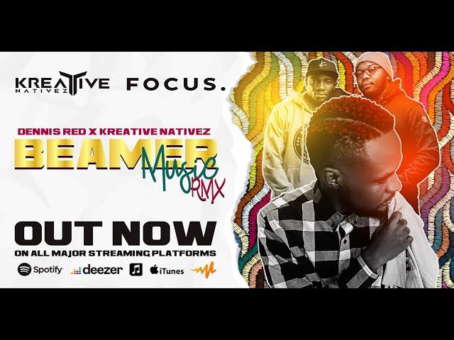 Dennis Red x Kreative Nativez - Beamer Music feat. Tio Nason [Official Audio]