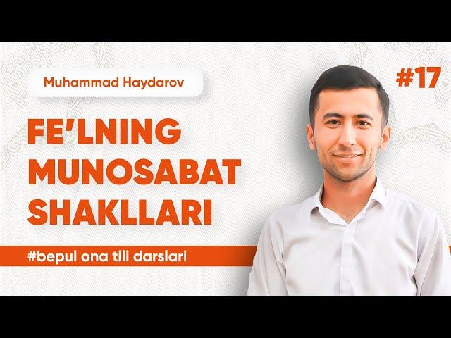 17 - dars | Fe'lning munosabat shakllari | Muhammad Haydarov